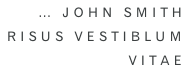 … John Smith risus vestiblum  vitae
